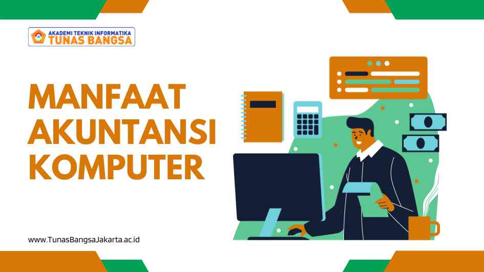 Manfaat Akuntansi Komputer