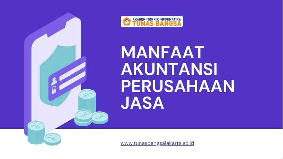 Manfaat Akuntansi Perusahaan Jasa