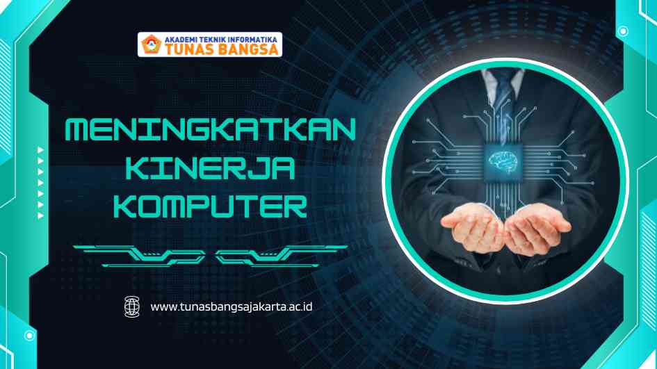 Meningkatkan Kinerja Komputer