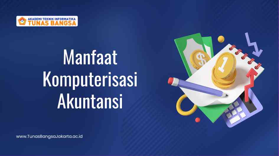 Manfaat Komputerisasi Akuntansi