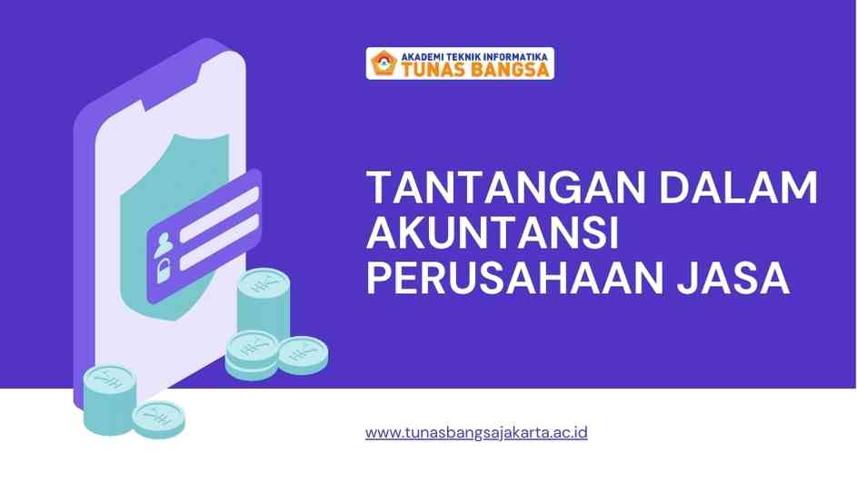 Tantangan Dalam Akuntansi Perusahaan Jasa