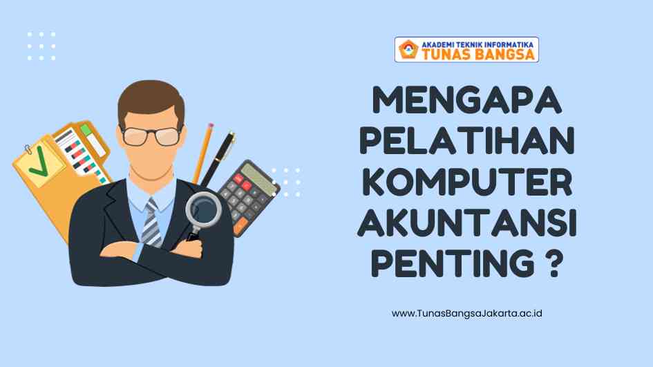 Mengapa Pelatihan Komputer Akuntansi Penting
